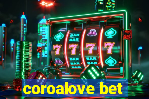 coroalove bet